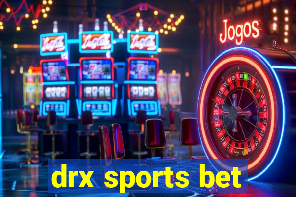 drx sports bet